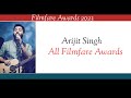 Arijit Singh All Filmfare Awards | Filmfare Awards 2023 | Best Male playback singer