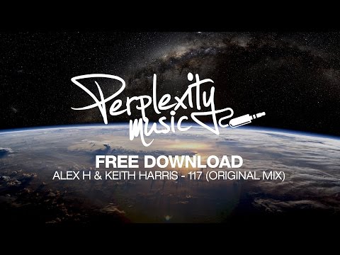 Alex H & Keith Harris - 117 (Original Mix) [PMF016] [Free Download]