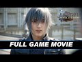 FINAL FANTASY XV Royal Edition Full Story Movie All Cutscenes