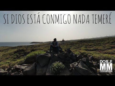 SI DIOS ESTÁ CONMIGO NADA TEMERÉ