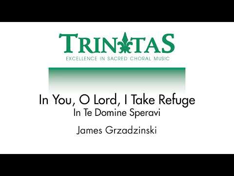 In You, O Lord, I Take Refuge - In Te Domine Speravi