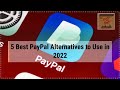 5 Best PayPal Alternatives to Use in 2022