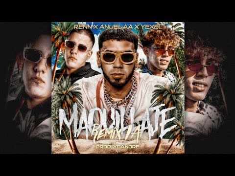 Anuel AA Feat. Renn y Yexel - Maquillaje (Remix IA) | Prod. Yoandre