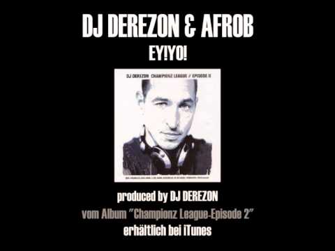 DJ DEREZON & AFROB - EY!YO!
