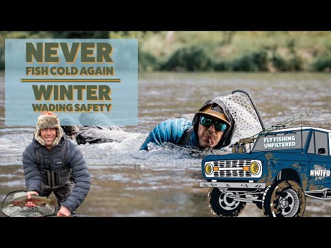 Winter Wading Safety:  Don't Fall & Stay Warm