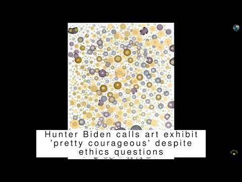 Hunter Biden calls art exhibit 'pretty courageous' despite ethics questions