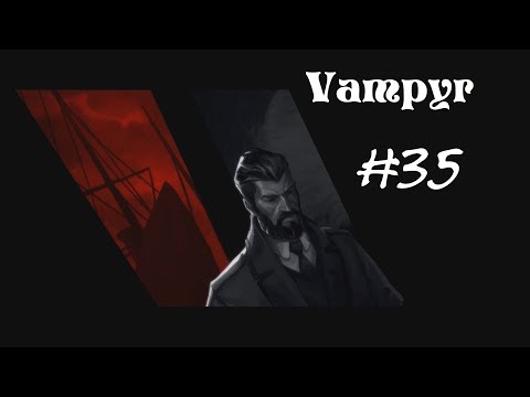 Let's Play Vampyr pt 35 The Lady's house