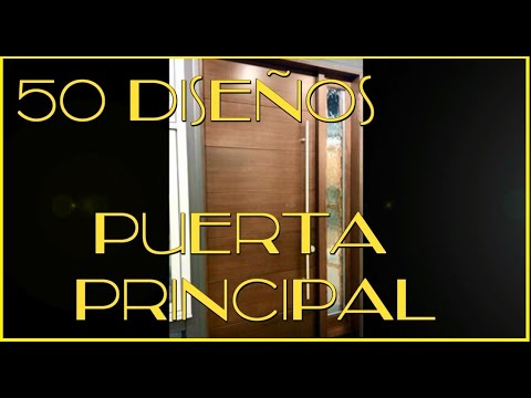 50 "PuErTaS PrInCiPaLeS" tipos de  (PUERTAS INGRESO PRINCIPALES)de CASAS bonitas moderna tradicional