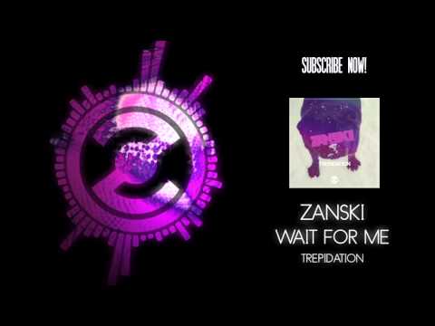 Zanski - Trepidation EP - Wait For Me