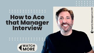 Ace Your Property Manager Interview || PM101