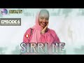 SIRRI NE Hausa Novel Episode 6