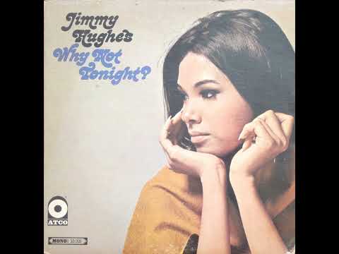 Jimmy Hughes - Why Not Tonight (FULL ALBUM)