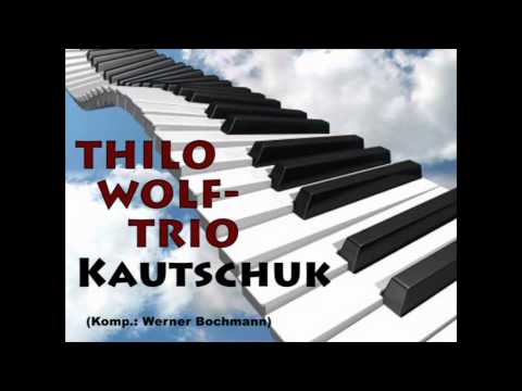 Thilo Wolf-Trio - Kautschuk