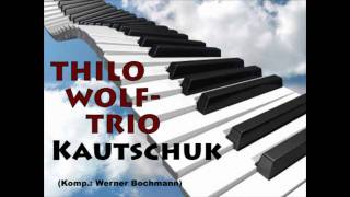 Thilo Wolf-Trio - Kautschuk
