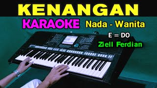 Download lagu KENANGAN - Ziell Ferdian | KARAOKE Nada Wanita mp3