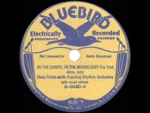 1936 HITS ARCHIVE: In The Chapel In The Moonlight - Shep Fields (Bob Goday, vocal)