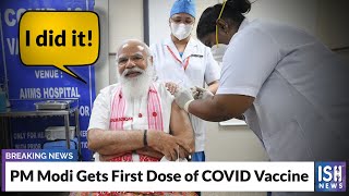 PM Modi Gets First Dose of COVID Vaccine
