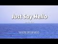 Just Say Hello (Acoustic) Official Lyric Video