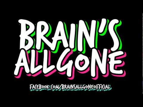 Brain's All Gone - Retarded