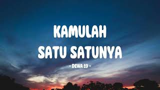 Download lagu Dewa 19 - Kamulah Satu Satunya - Lirik Indo mp3 Download lagu Dewa 19 - Kamulah Satu Satunya - Lirik Indo mp3