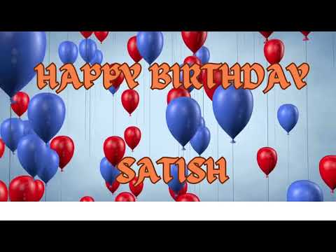 HAPPY BIRTHDAY SATISH | SATISH HAPPY BIRTHDAY | SONG WITH NAME