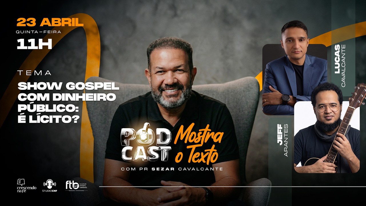 SHOW G0SPEL COM DINHEIR0 PÚBLICO É LÍCIT0? LUCAS CAVALCANTE, JEFF ARANTES E PR. SEZAR - 23/04/26