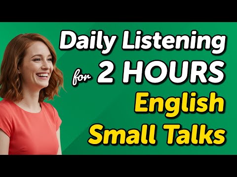 Daily Listening for 2 Hours: Practical English Dialogues for Fluency