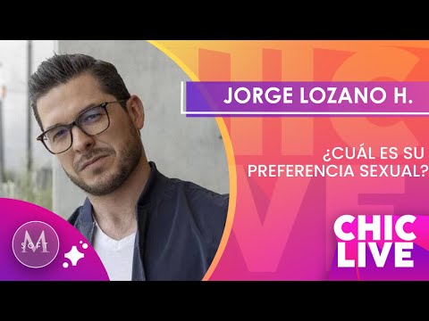 Are you gay? Jorge Lozano H. talks about his preferences