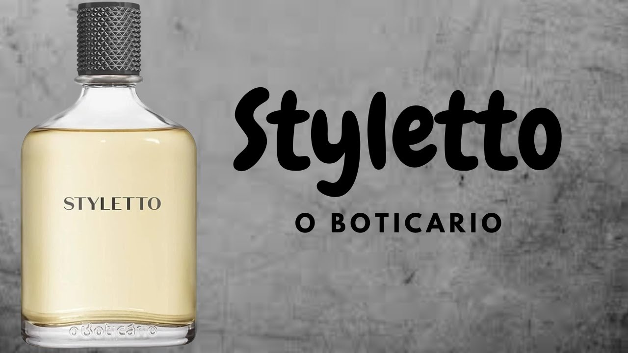 Perfume clássico para assinatura! Styletto-O boticario