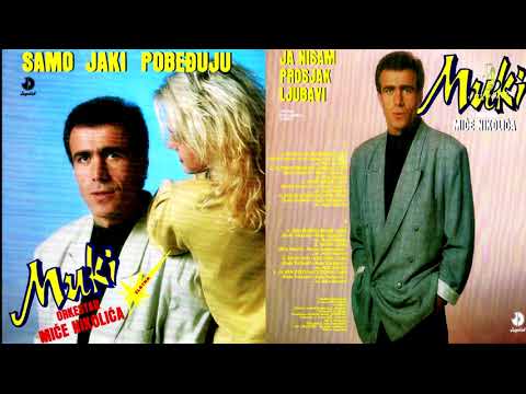 Munir Fiuljanin Muki i Ork. Mice Nikolica - Samo jaki pobedjuju - (Audio 1989) - CEO ALBUM