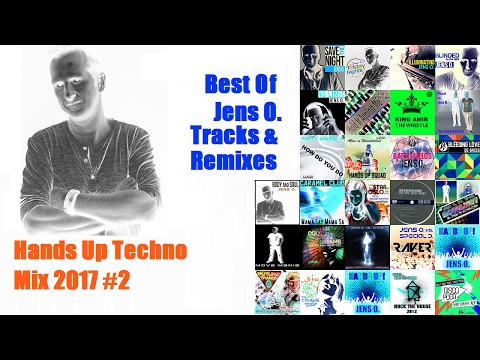 HANDS UP TECHNO DANCE MIX 2017 #2 (JENS O. SPECIAL)