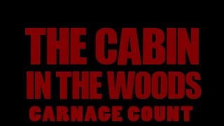 Cabin In The Woods (2012) Carnage Count
