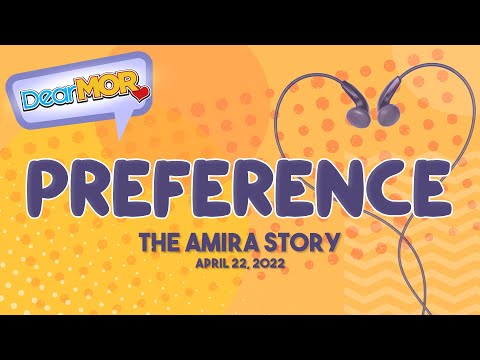 Dear MOR: "Preference" The Amira Story