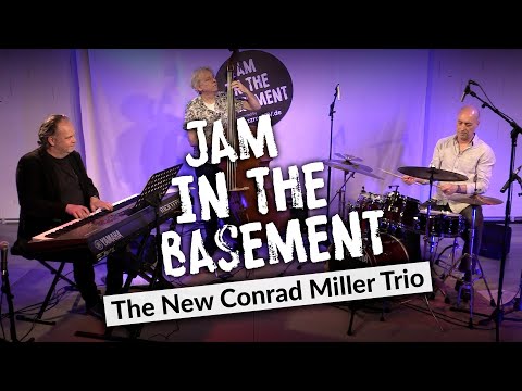 JazzrockTV – Jam In The Basement – THE NEW CONRAD MILLER TRIO