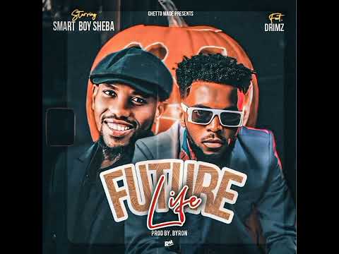 Smart boy Sheba ft Drimz Mr musiq - future wife(official audio)