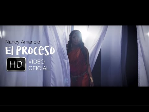 El Proceso - Nancy Amancio (Video Oficial 2016)