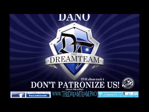 Dano - Don't Patronize Us