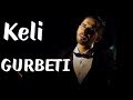 Keli - Gurbeti 2019