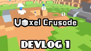 Voxel Crusade Devlog 1: Game Development Behind the Scenes