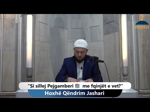 |9| Si sillej Pejgamberi ﷺ  me fqinjët e vet? - Hoxhë Qëndrim Jashari