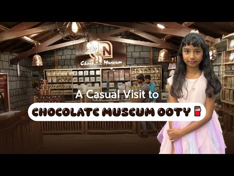 🍫 I Visited the Chocolate Museum in Ooty! | Kids Fun Day #ootytrip #ooty #chocolatefactory