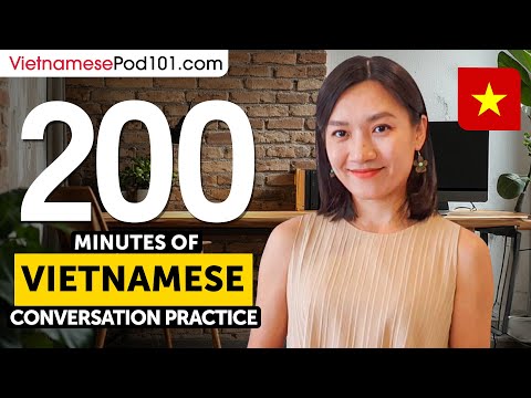 200 Minutes of Vietnamese Conversation Practice - Improve Speaking Skills