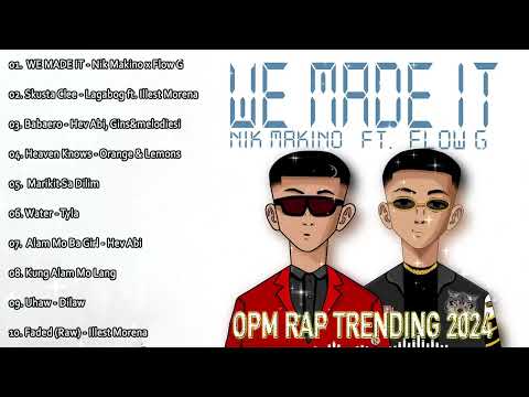 WE MADE IT - Nik Makino x Flow G Nonstop Music 2024 | Flow G Nonstop Rap Songs 2024