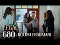 Emanet 680. Bölüm Fragmanı | Legacy Episode 680 Promo