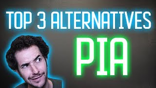 Top 3 Best Alternatives to PIA (Private Internet Access)