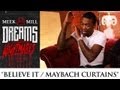 Meek Mill: Believe It / Maybach Curtains [Episode 7]