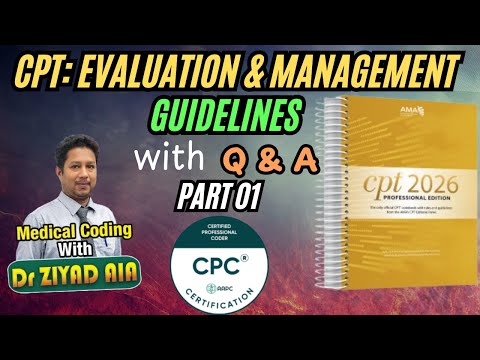 CPT How to Code Evaluation and Management Part 1 E&M Guidelines 2025 #CPC