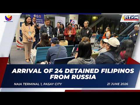 Arrival of 24 Detained Filipinos from Russia 06/21/2026