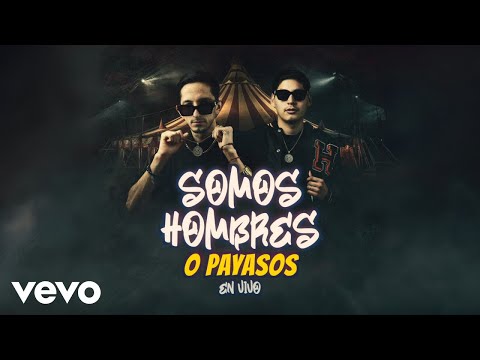 Lalo Araujo, El Larry y la Clase - Somos Hombres O Payasos (En Vivo/LETRA)