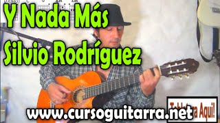 Como tocar - Y Nada Más - Silvio Rodríguez
